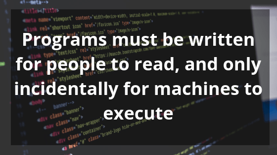 Programs must be written for people to read - Coding Quotes