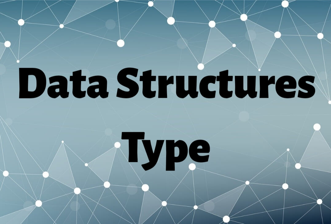 Read more about the article Type of Data Structures (Complete Overview)