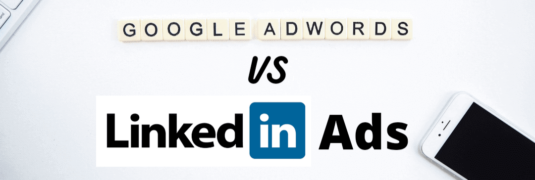 Google Ads vs LinkedIn Ads