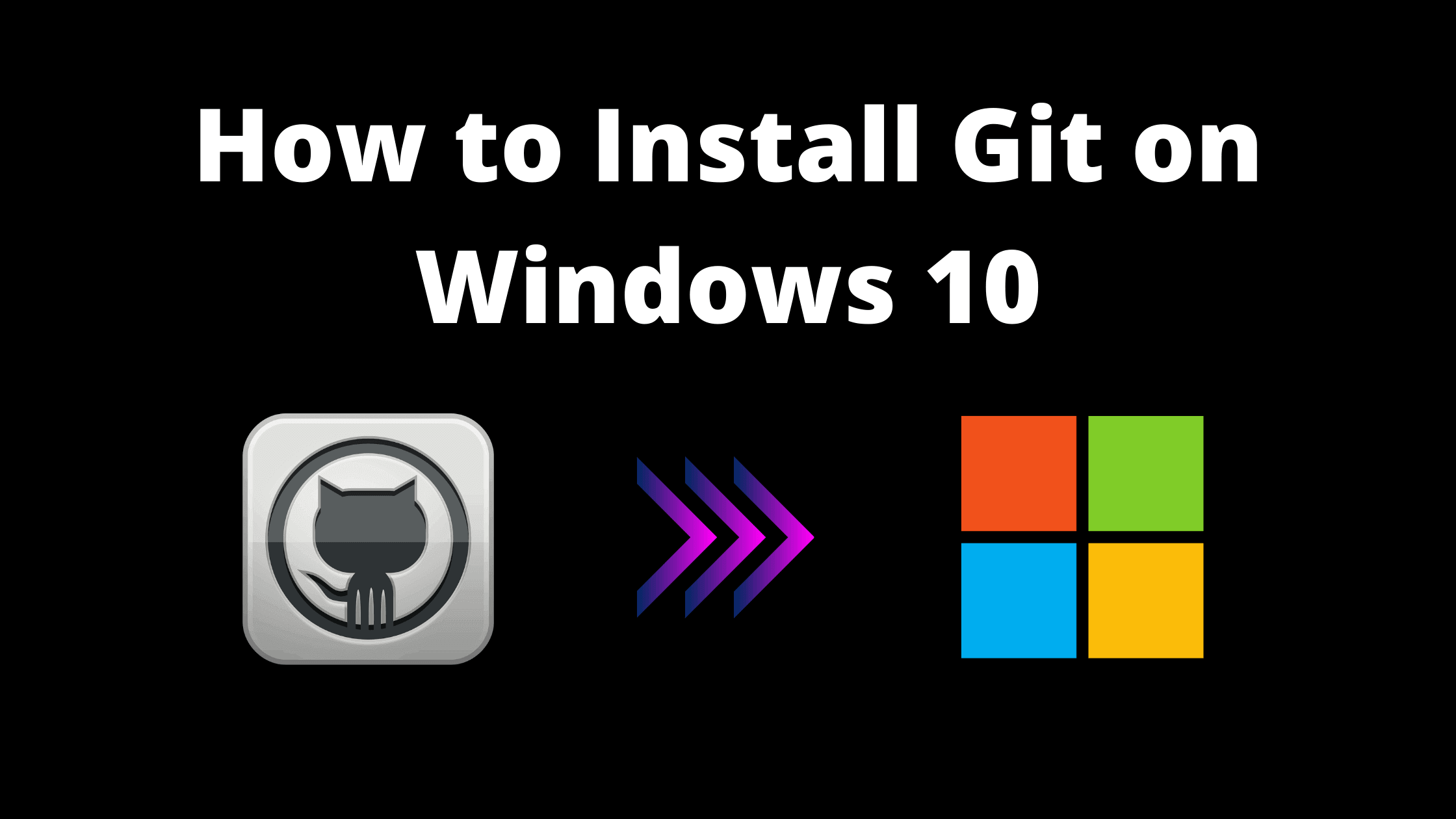 How to Install Git on Windows 10