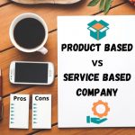 Difference between Product Based Company vs Service Based Company