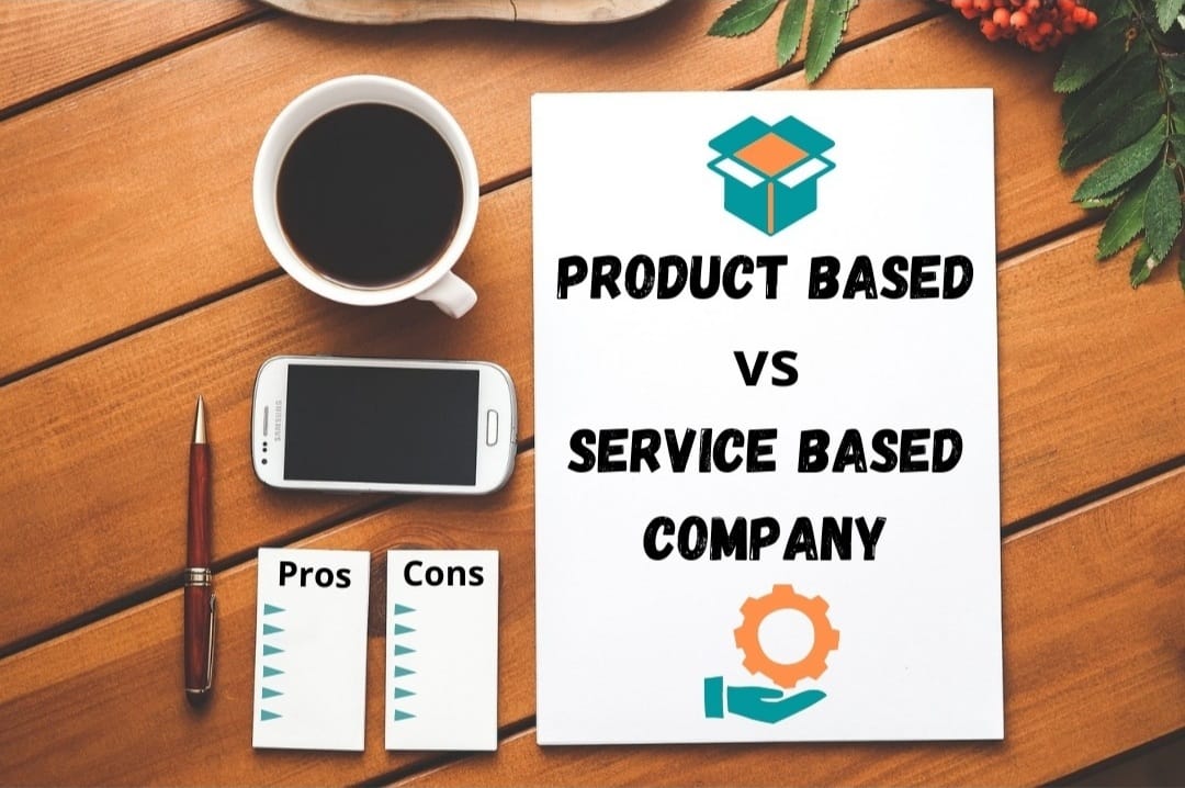 Read more about the article Difference between Product Based Company vs Service Based Company